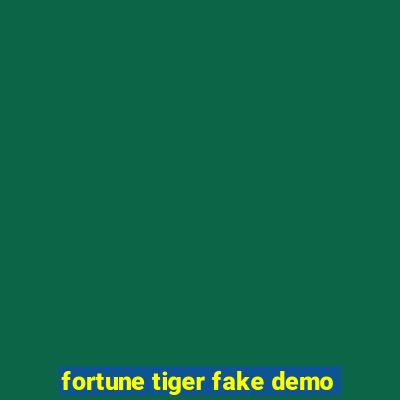 fortune tiger fake demo